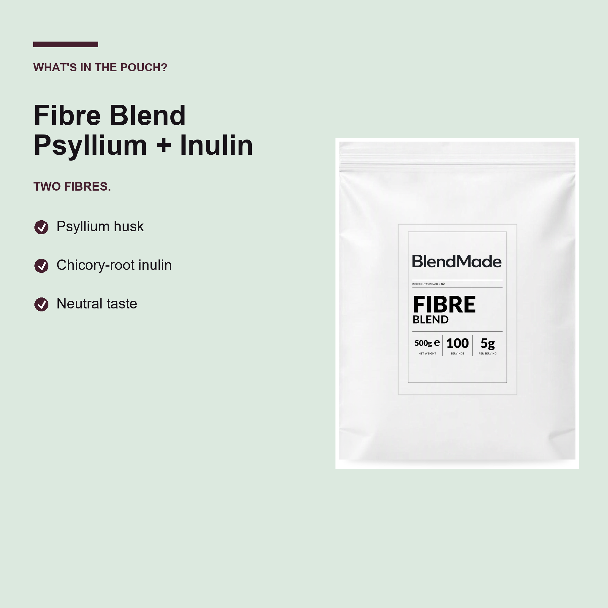 BlendMade SKU gallery - BM-FIBRE-BLEND-500G | 03 | 06caf9246329 | Fibre Blend | What's in the pouch
