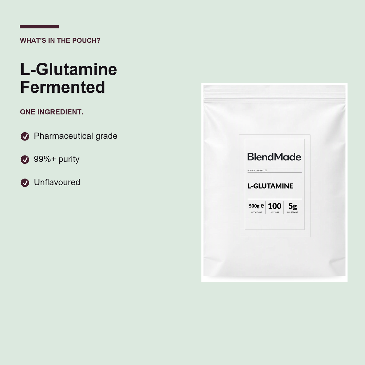 BlendMade SKU gallery - BM-L-GLUTAMINE-500G | 03 | a589d6a0fb20 | L-Glutamine | What's in the pouch